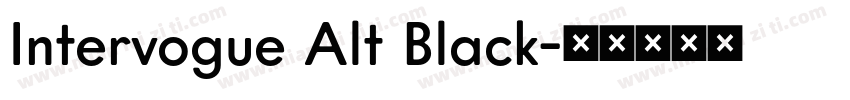 Intervogue Alt Black字体转换